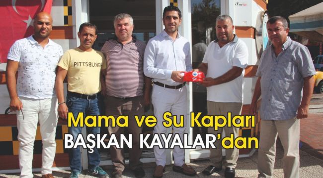 Mama ve Su Kapları Başkan Kayalar’dan