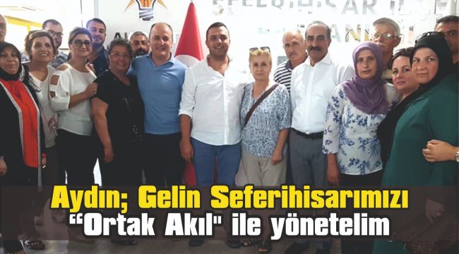 Aydın; Gelin Seferihisarımızı
