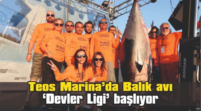 Balık avının ‘Devler Ligi’ başlıyor