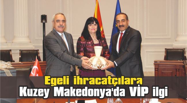 Egeli yaş meyve sebze ihracatçılarına Kuzey Makedonya'da VİP ilgi