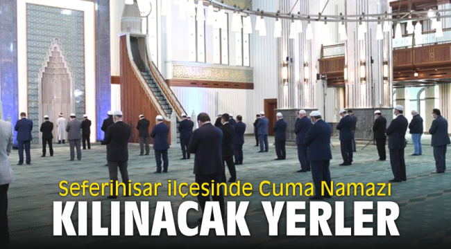 Seferihisar ilçesinde Cuma Namazı Kılınacak Yerler