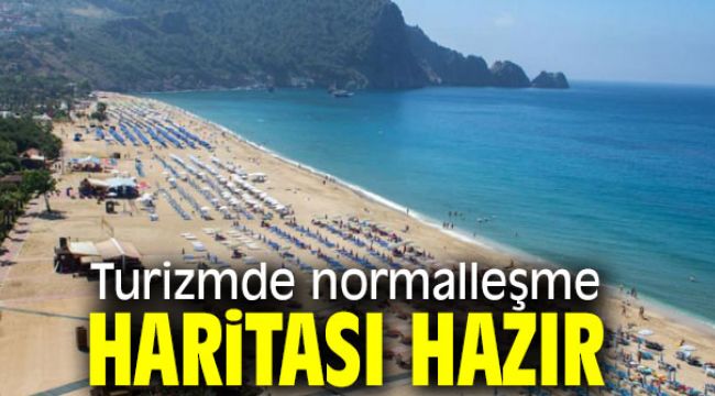 Turizmde normalleşme haritası hazırlandı!