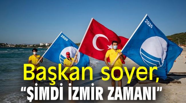 Başkan Soyer; “Şimdi İzmir zamanı”