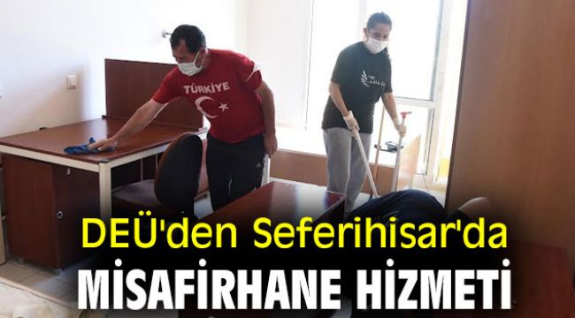 DEÜ'den Seferihisar'da misafirhane hizmeti