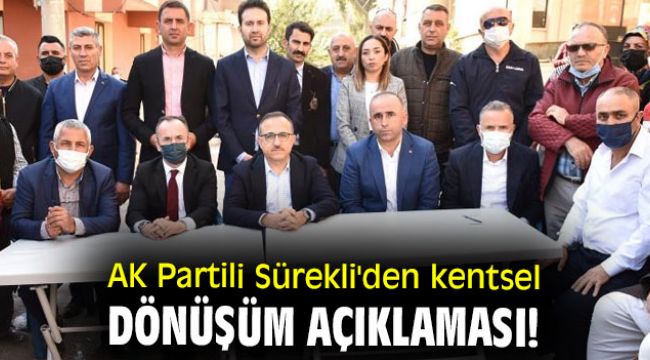 AK Partili Sürekli'den kentsel dönüşüm açıklaması!