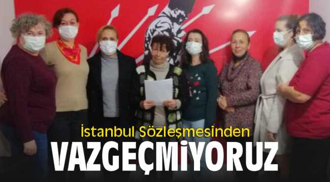İstanbul Sözleşmesinden Vazgeçmiyoruz