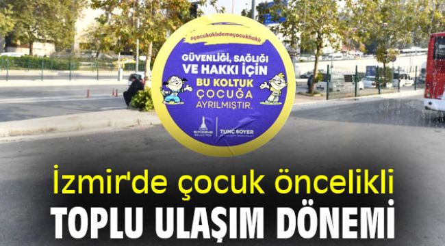 İzmir'de çocuk öncelikli toplu ulaşım dönemi