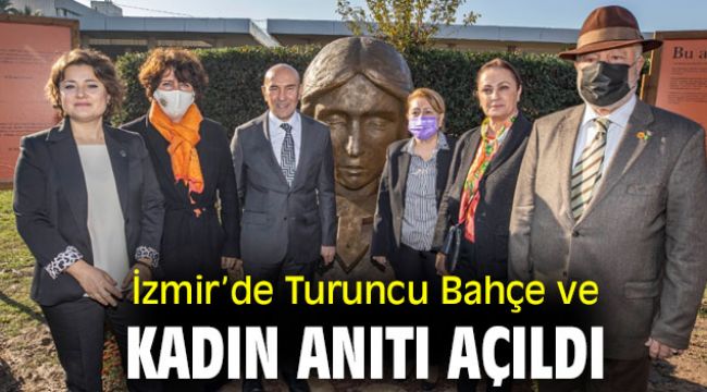 İzmir’de Turuncu Bahçe ve Kadın Anıtı açıldı