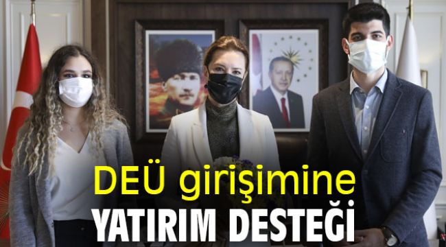 DEÜ girişimine, yatırım desteği