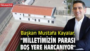 Başkan Mustafa Kayalar, 