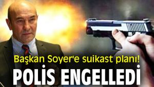 Başkan Soyer'e suikast planı! Polis engelledi