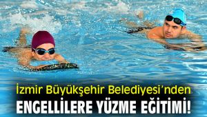 İzmir Büyükşehir Belediyesi’nden engellilere yüzme eğitimi!