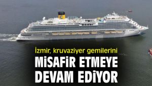 İzmir, kruvaziyer gemilerini misafir etmeye devam ediyor