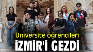 Üniversite öğrencileri İzmir'i gezdi