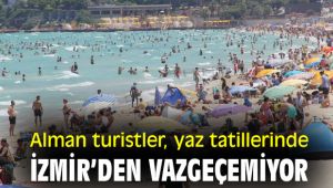 Alman turistler, yaz tatillerinde İzmir’den vazgeçemiyor