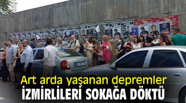 Art arda yaşanan depremler İzmirlileri sokağa döktü