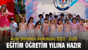 Ayşe Sönmez Anaokulu 2022 - 2023 Eğitim Öğretim yılına hazır