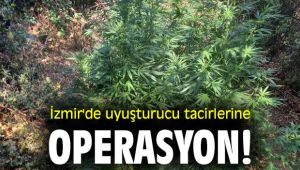 İzmir'de uyuşturucu tacirlerine operasyon!