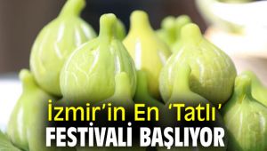 İzmir’in En ‘Tatlı’ Festivali Başlıyor