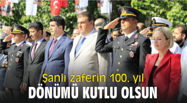 Şanlı zaferin 100. yıl dönümü kutlu olsun