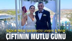 Sığacık Milos İşletmecisi Levent & Pınar çiftinin mutlu günü