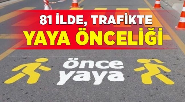 81 İlde, Trafikte Yaya Önceliğine Dikkat Çekilecek