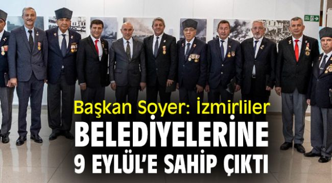 Başkan Soyer: İzmirliler belediyelerine, 9 Eylül'e sahip çıktı
