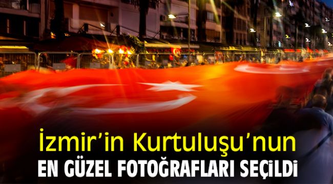 İzmir’in Kurtuluşu’nun en güzel fotoğrafları seçildi