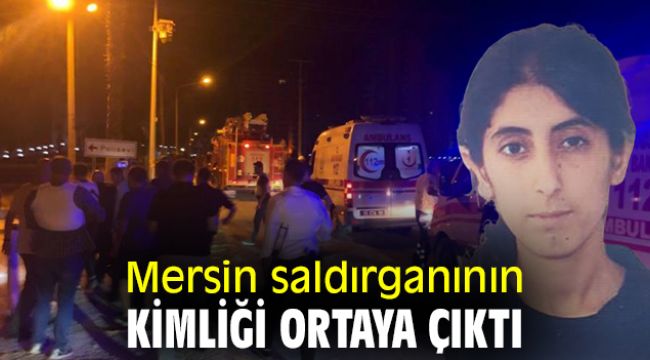 Mersin saldırganının kimliği ortaya çıktı