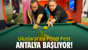 Uluslararası Food Fest Antalya Başlıyor!