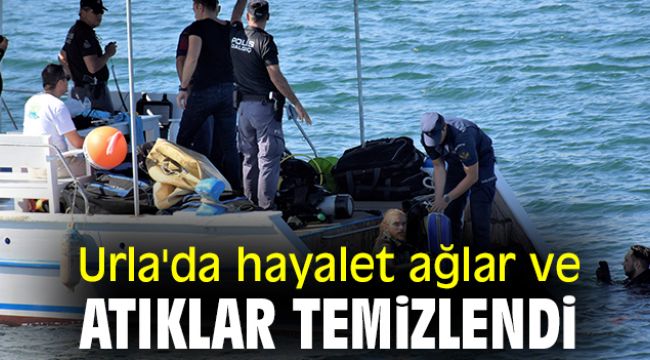 Urla'da hayalet ağlar ve atıklar temizlendi