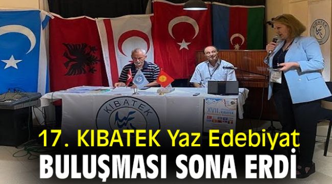 17. KIBATEK Yaz Edebiyat Buluşması sona erdi