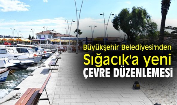 Büyükşehir Belediyesi'nden Sığacık'a yeni çevre düzenlemesi