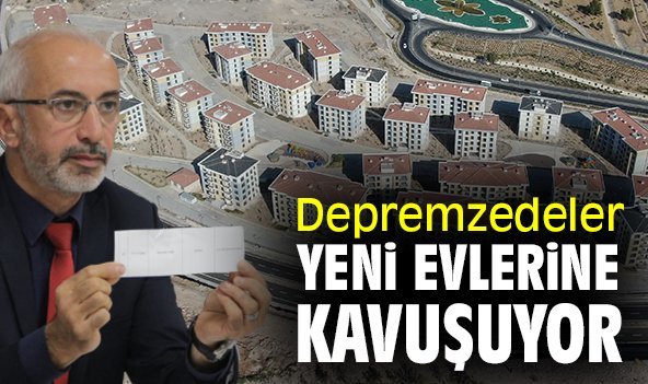Depremzedeler yeni evlerine kavuşuyor
