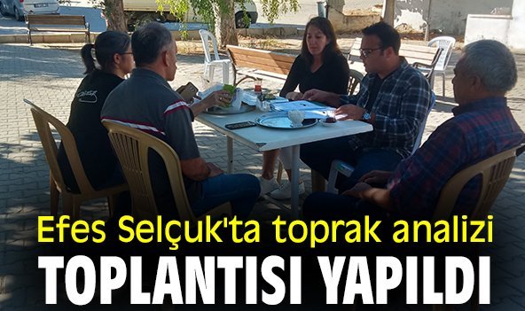Efes Selçuk'ta toprak analizi toplantısı yapıldı