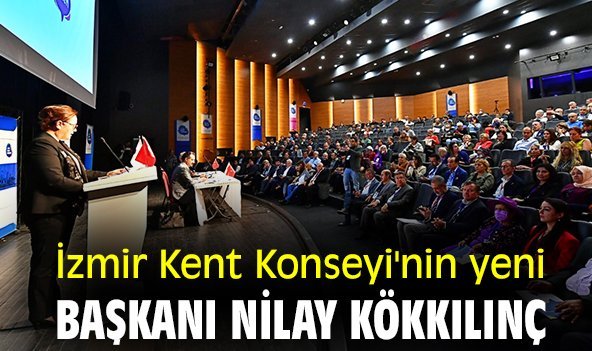 İzmir Kent Konseyi'nin yeni başkanı Nilay Kökkılınç