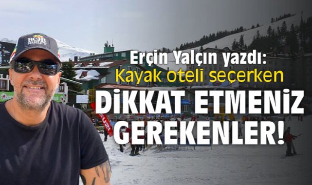 Kayak oteli seçerken dikkat etmeniz gerekenler!