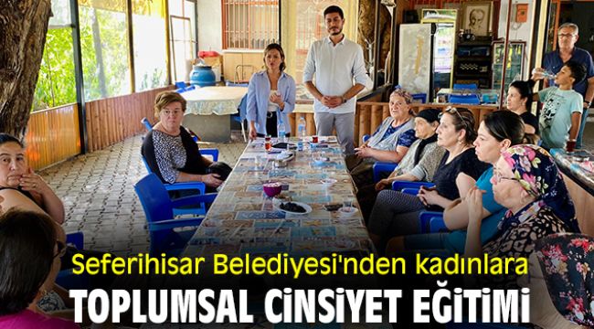 Seferihisar Belediyesi'nden kadınlara toplumsal cinsiyet eğitimi