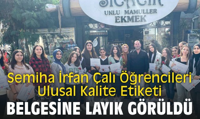 Semiha İrfan Çalı Öğrencileri Ulusal Kalite Etiketi Belgesine layık görüldü