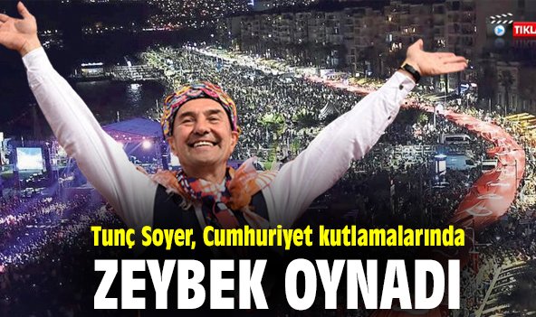 Tunç Soyer, Cumhuriyet kutlamalarında zeybek oynadı