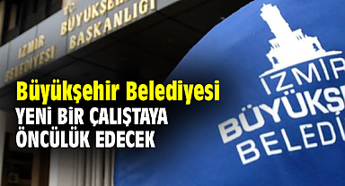 Büyükşehir Belediyesi yeni bir çalıştaya öncülük edecek