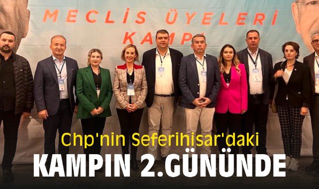 Chp'nin Seferihisar'daki Kampın 2.Gününde