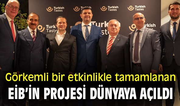 Görkemli bir etkinlikle tamamlanan EİB'in projesi dünyaya açıldı