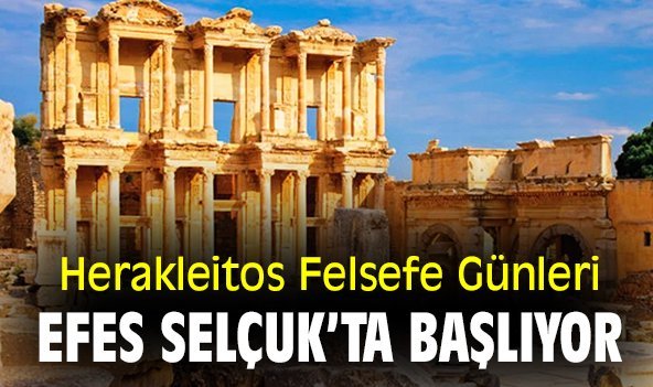 Herakleitos Felsefe Günleri Efes Selçuk'ta başlıyor