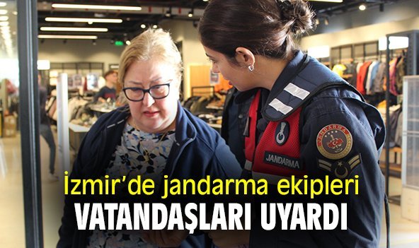 İzmir'de jandarma ekipleri vatandaşları uyarı