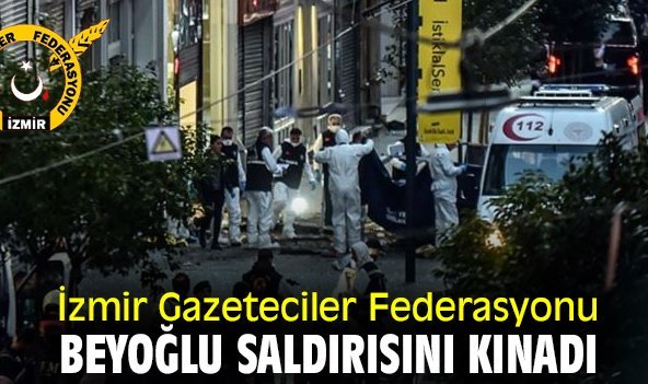 İzmir Gazeteciler Federasyonu Beyoğlu saldırısını kınadı