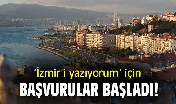 'İzmir'i yazıyorum' için başvurular başladı