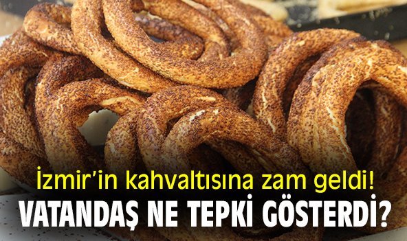 İzmir'in kahvaltısına zam geldi! Vatandaş ne tepki gösterdi?