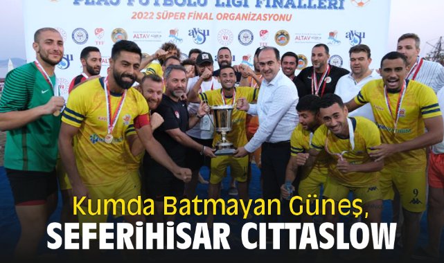 Kumda Batmayan Güneş, Seferihisar Cittaslow