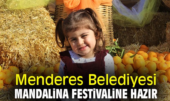Menderes Belediyesi Mandalina Festivali'ne hazır